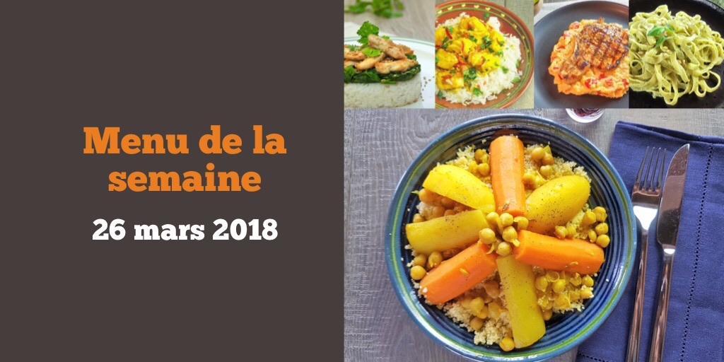 Menu de la semaine 26 mars 2018