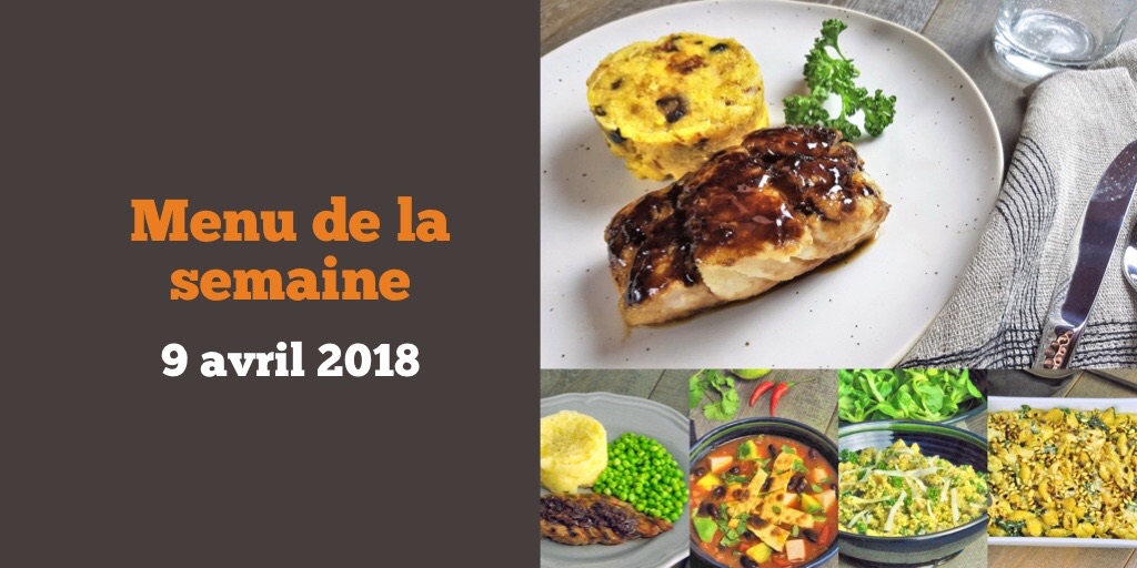 Menu de la semaine 9 avril 2018