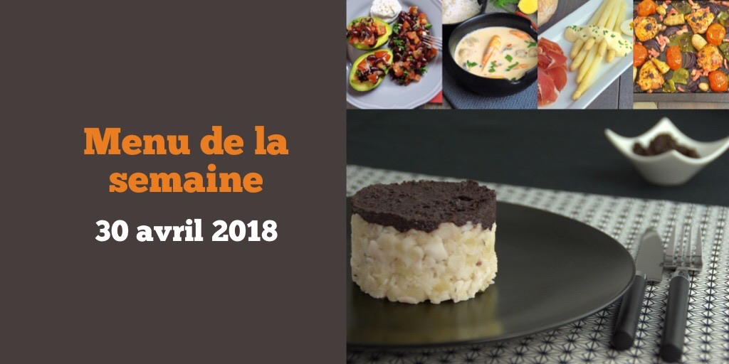 Menu de la semaine 30 avril 2018