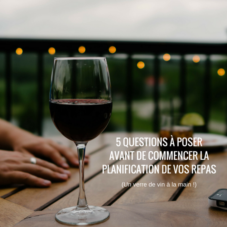 5 Questions À Poser Avant De Commencer La Planification De Vos Repas