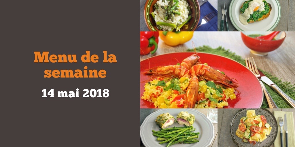 Menu de la semaine 14 mai 2018