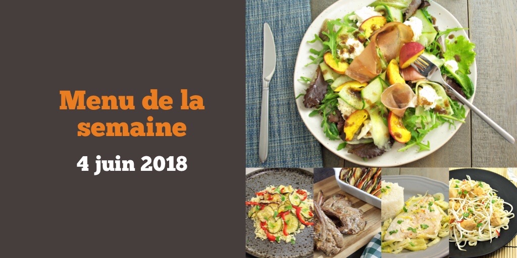 Menu de la semaine 4 juin 2018