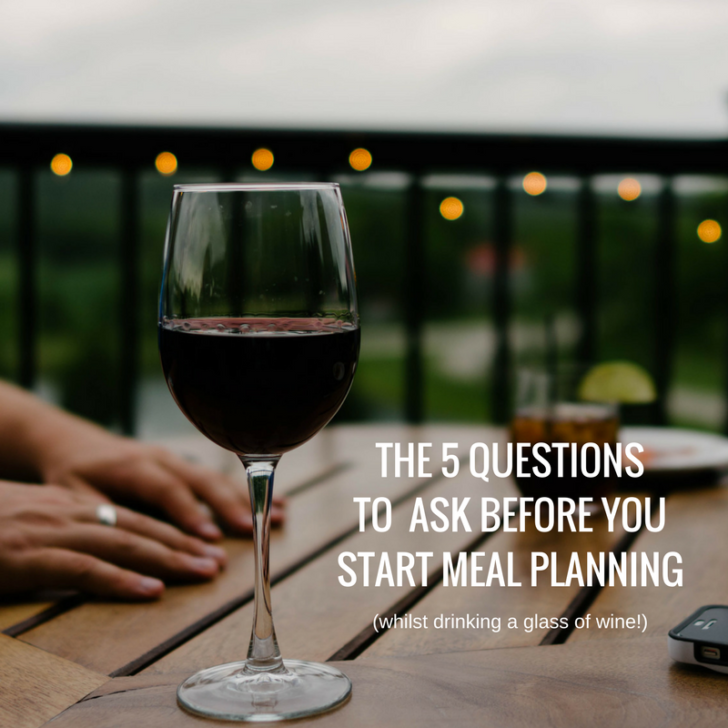 questions to ask before you start meal planning