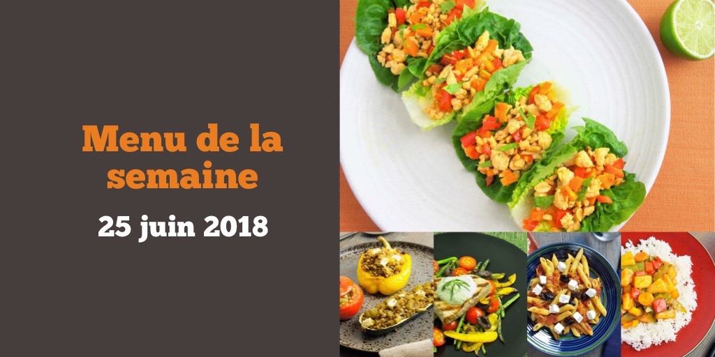 Menu de la semaine 25 juin 2018