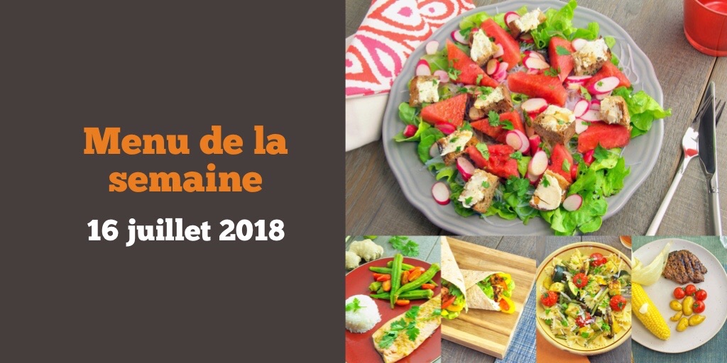 Menu de la semaine 16 juillet 2018