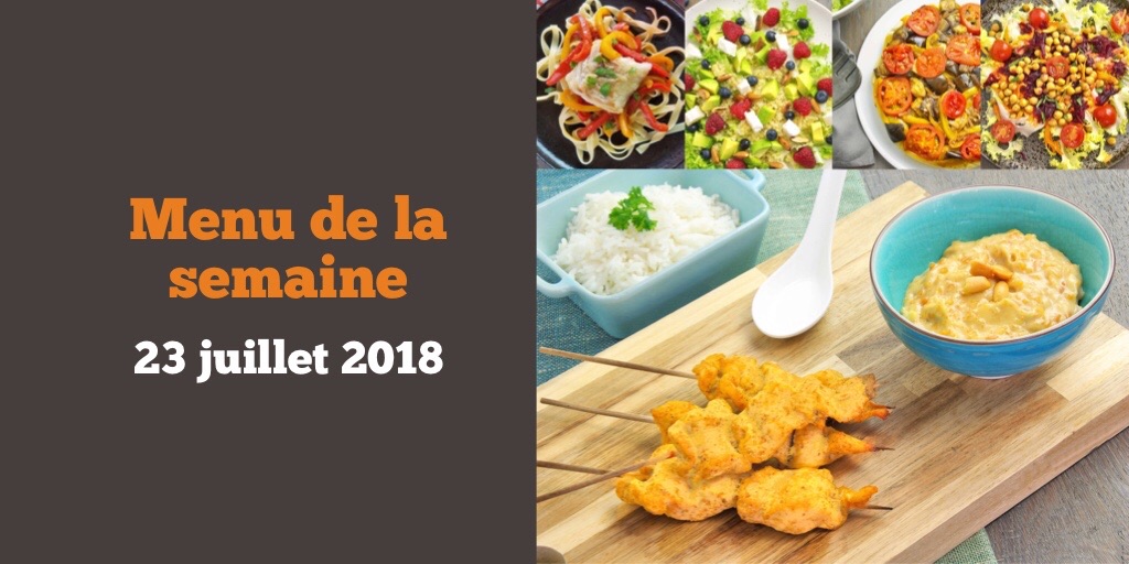 Menu de la semaine 23 juillet 2018