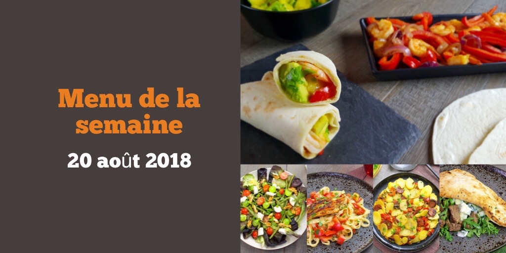 Menu de la semaine 20 aout 2018